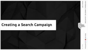 Google Ads - Creating a campaign- A Performance Marketing course by Growth Hacking University and GrowthRocks