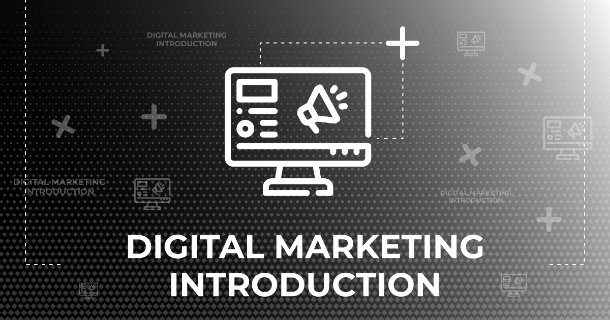 Digital Marketing Introduction