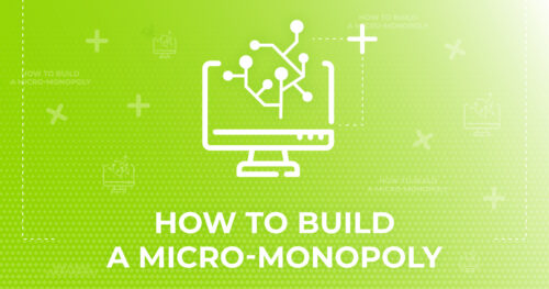 How to build a micro-monopoly. A course by GrowthRocks | Growth Hacking Marketing Agency